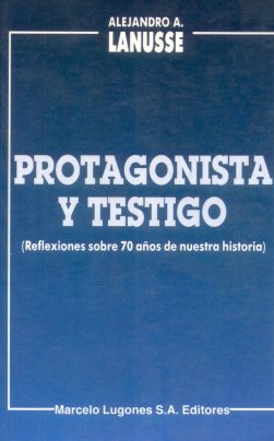 Protagonista y testigo