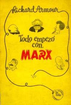Todo empezo con Marx