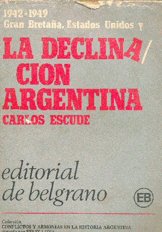 Gran Bretaa, Estados Unidos y la declinacion argentina