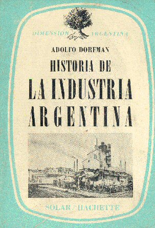 Historia de la industria argentina