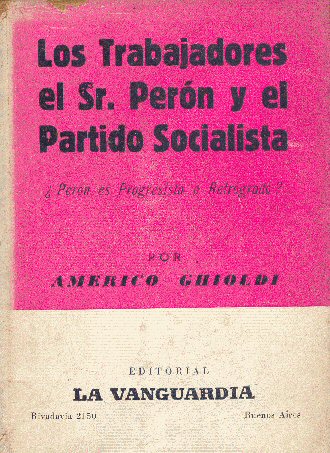 Los trabajadores, el Sr. Pern y el partido socialista