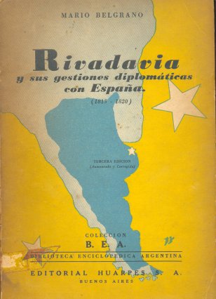 Rivadavia y sus gestiones diplomticas en Espaa