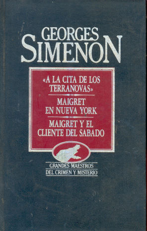 A la cita de los terranovas - Maigret en Nueva York - Maigret y el cliente del sabado