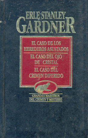 El caso de los herederos asustados - El caso del ojo de cristal - El caso del crimen diferido