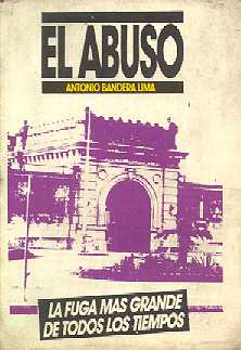 El abuso (La fuga mas grande de todos los tiempos)