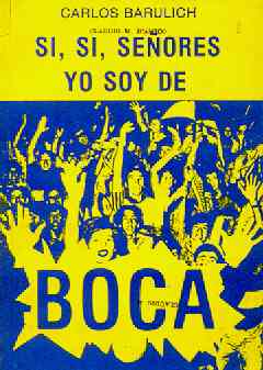 Si, Si, Seores yo soy de BOCA