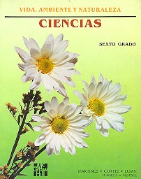 Ciencias sexto grado: Vida, ambiente y naturaleza