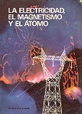 La electricidad, el magnetismo y el atomo