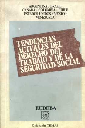 Tendencias actuales del derecho del trabajo y de la seguridad social