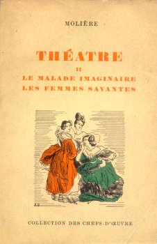 Le malade imaginaire - Les femmes savantes