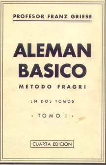 Aleman Basico: Metodo fragri - Tomo I