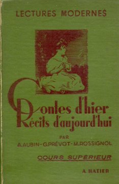 Lectures modernes - Contes d" hier - Rcits d"aujourd"hui