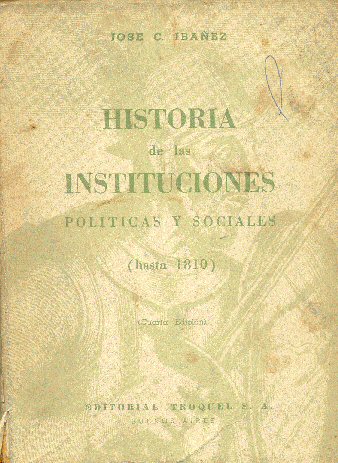 Historia de las instituciones polticas y sociales hasta 1810