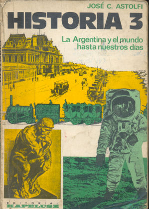 Historia 3 - La Argentina y el mundo hasta nuestros das