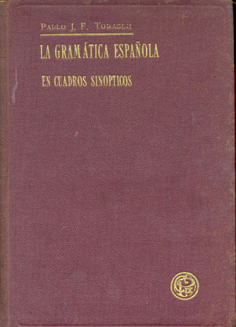 La gramatica espaola en cuadros sinopticos