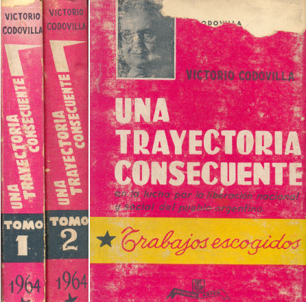 Una trayectoria consecuente en la lucha por la liberacin nacional y social del pueblo argentino