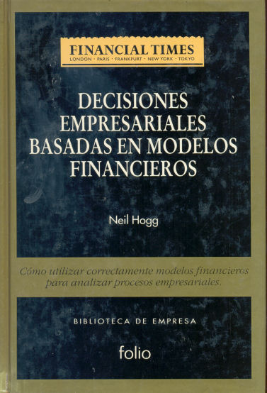 Decisiones empresariales basadas en modelos financieros