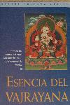 Esencia del vajrayana La prctica del tantra del yoga supremo de