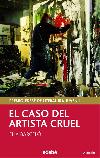 El caso del artista cruel