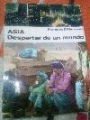 Asia: El despertar de un mundo