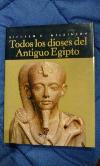 TODOS LOS DIOSES DEL ANTIGUO EGIPTO