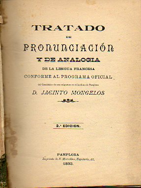 TRATADO DE PRONUNCIACIN Y DE ANALOGA DE LA LENGUA FRANCESA CONFORME AL PROGRAMA OFICIAL. 2 edicin.