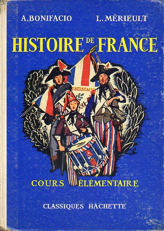 HISTOIRE DE FRANCE. Images et Rcits. Cours lmentaire. Ilustrs. de Albert Brenet.