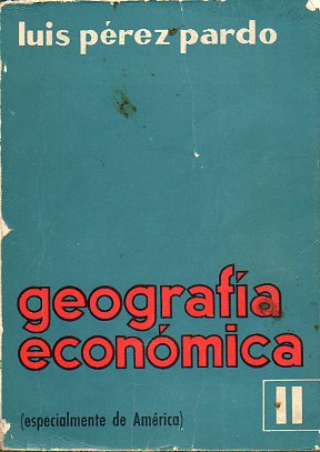 GEOGRAFA ECONMICA. ESPECIALMENTE DE AMRICA. Segundo Curso.