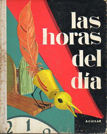 LAS HORAS DEL DÍA. Ilustrs. de J. Luis Pradera. 1ª reimpresión.