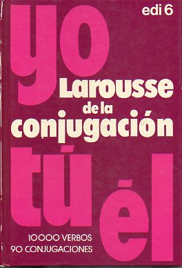 LAROUSSE DE LA CONJUGACIN.