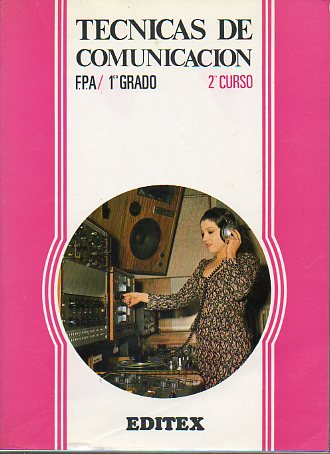 T�CNICAS DE COMUNICACI�N. F.P.A. 1er Grado. 2� CURSO.