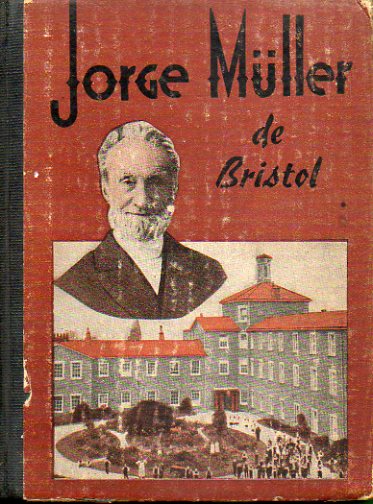 JORGE MLLER DE BRISTOL, O UN MILLN Y MEDIO EN CONTESTACIN A LA ORACIN. 2 ed.
