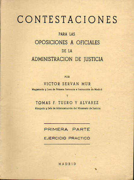 CONTESTACIONES PARA LAS OPOSICIONES A OFICIALES DE LA ADMINISTRACIN DE JUSTICIA. PRIMERA PARTE. EJERCICIO PRCTICO.