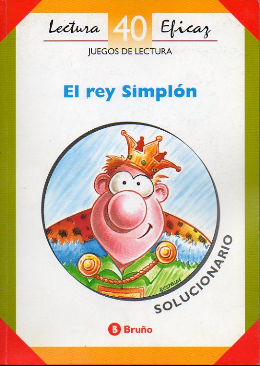 JUEGOS DE LECTURA. EL REY SIMPLN. Solucionario.