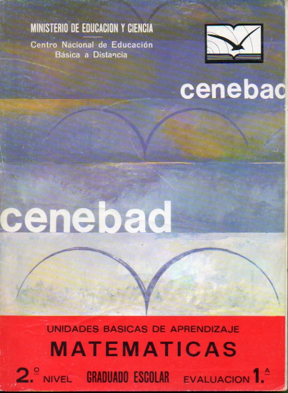 GRADUADO ESCOLAR. Unidades B�sicas de Aprendizaje. MATEM�TICAS. 2� NIVEL. 1� Evaluaci�n.