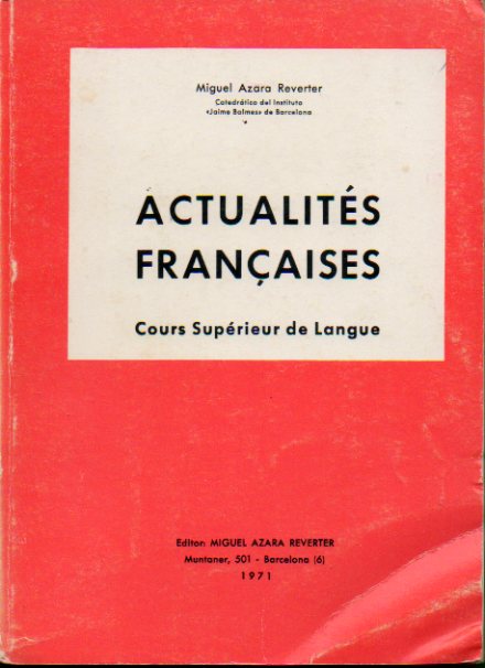 ACTUALIT�S FRAN�AISES. Cours Sup�rieur de Langue.