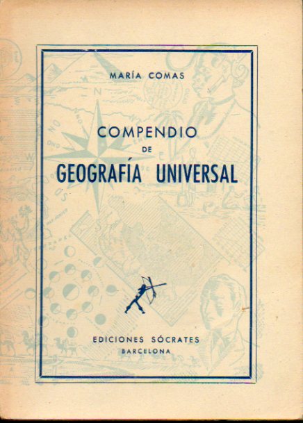 COMPENDIO DE GEOGRAFA UNIVERSAL. Primera Parte. GEOGRAFA GENERAL. Segunda Parte: GEOGRAFA DESCRIPTIVA DE LOS PASES DEL MUNDO.