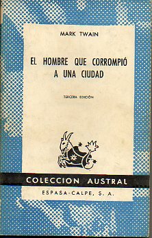 EL HOMBRE QUE CORROMPI A UNA CIUDAD.