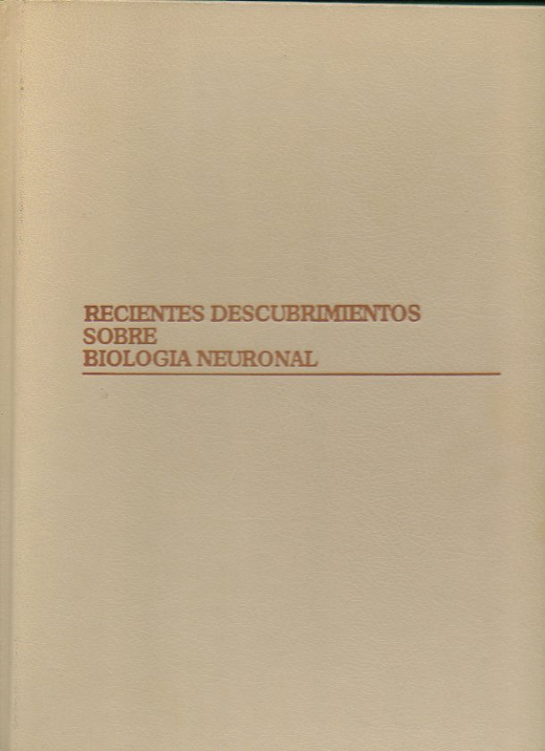 RECIENTES DESCUBRIMIENTOS SOBRE BIOLOGA NEURONAL.