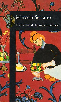 EL ALBERGUE DE LAS MUJERES TRISTES. 2 ed.