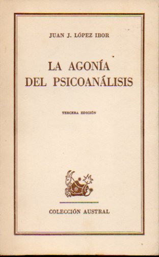 LA AGONA DEL PSICOANLISIS. 3 ed.