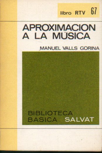 APROXIMACIN A LA MSICA. Reflexiones en torno al hecho musical.