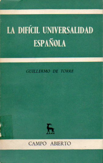 LA DIFCIL UNIVERSALIDAD ESPAOLA. 1 ed.