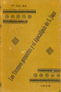 LOS TIEMPOS PRESENTES Y EL APOCALIPSIS DE SAN JUAN.