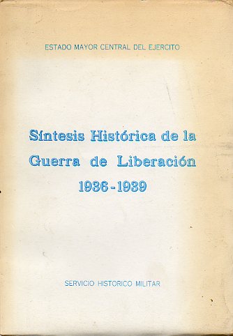 SNTESIS HISTRICA DE LA GUERRA DE LIBERACIN 1936-1939.