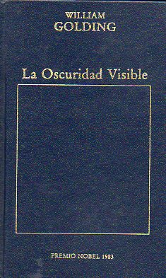 LA OSCURIDAD VISIBLE.