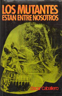 LOS MUTANTES ESTN ENTRE NOSOTROS.