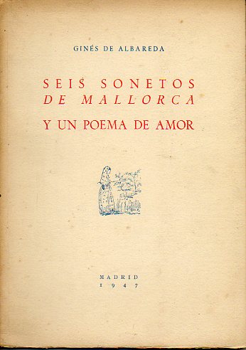 SEIS SONETOS DE MALLORCA Y UN POEMA DE AMOR. Dibujos de Eduardo Vicente.