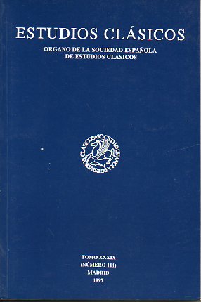Revista: ESTUDIOS CLSICOS. rgano de la Sociedad Espaola de Estudios Clsicos. Tomo XXXIX. N 111.