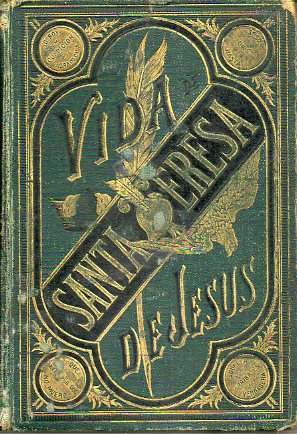 VIDA DE SANTA TERESA DE JESS, PARA USO DEL PUEBLO.
